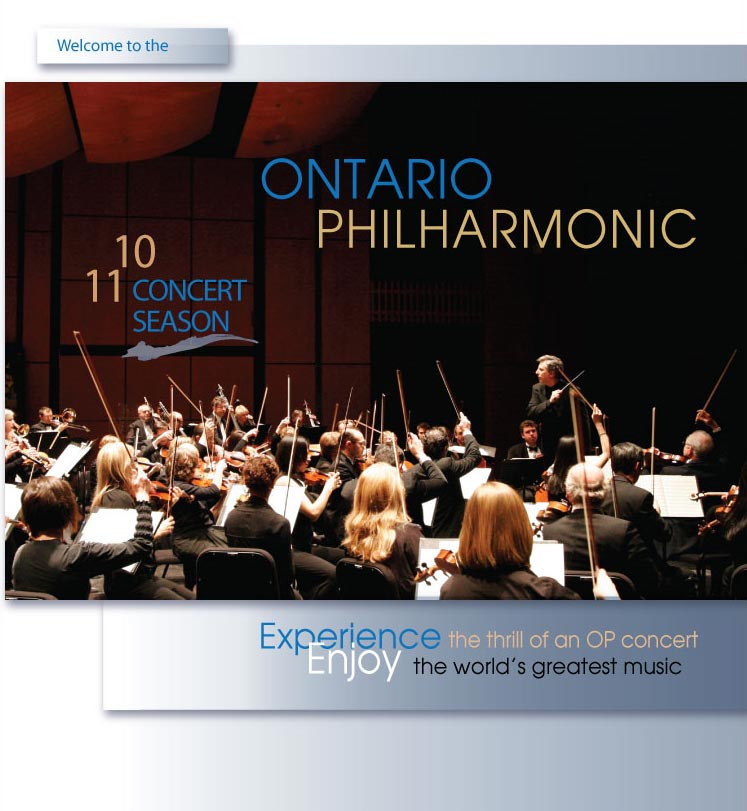 Welcome to the Ontario Philharmonic 2010-2011 Concert Season. Experience the thrill of an OP concert. Enjoy the world's greatest music.